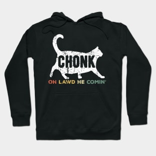 Oh Lawd He Comin Chonk Cat Funny Hoodie